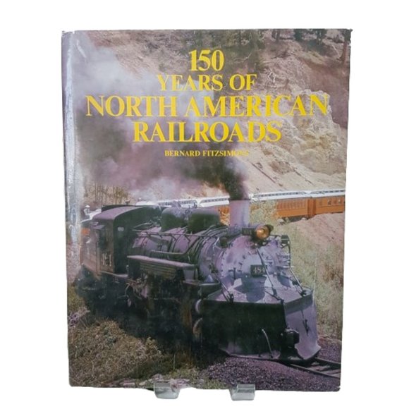 Book 150 Years of North American Railroads by Bernard Fitzsimons Travel History - Picture 1 of 8